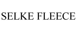 SELKE FLEECE trademark