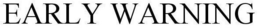 EARLY WARNING trademark
