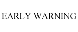 EARLY WARNING trademark