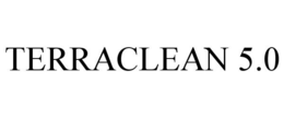 TERRACLEAN 5.0 trademark