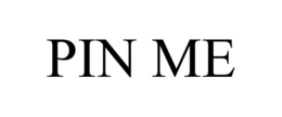 PIN ME trademark