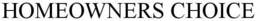HOMEOWNERS CHOICE trademark