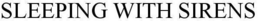SLEEPING WITH SIRENS trademark