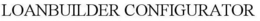 LOANBUILDER CONFIGURATOR trademark