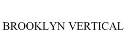 BROOKLYN VERTICAL trademark