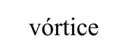 VÓRTICE trademark