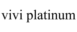 VIVI PLATINUM trademark