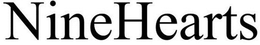 NINEHEARTS trademark