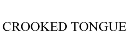 CROOKED TONGUE trademark