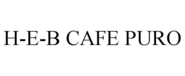 H-E-B CAFE PURO trademark