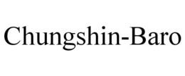 CHUNGSHIN-BARO trademark
