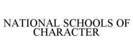 NATIONAL SCHOOLS OF CHARACTER trademark