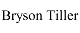 BRYSON TILLER trademark
