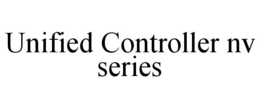 UNIFIED CONTROLLER NV SERIES trademark