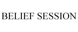 BELIEF SESSION trademark