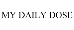 MY DAILY DOSE trademark