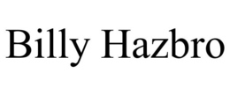 BILLY HAZBRO trademark