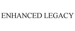ENHANCED LEGACY trademark
