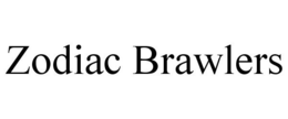 ZODIAC BRAWLERS trademark