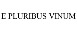 E PLURIBUS VINUM trademark