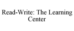 READ-WRITE: THE LEARNING CENTER trademark