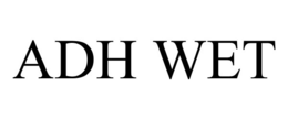 ADH WET trademark