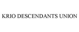 KRIO DESCENDANTS UNION trademark