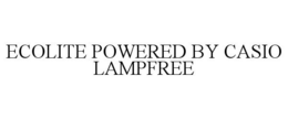 ECOLITE POWERED BY CASIO LAMPFREE trademark