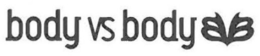 BODY VS BODY trademark