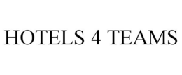 HOTELS 4 TEAMS trademark