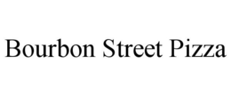 BOURBON STREET PIZZA trademark