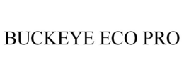 BUCKEYE ECO PRO trademark