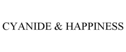 CYANIDE & HAPPINESS trademark