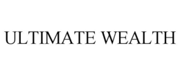 ULTIMATE WEALTH trademark