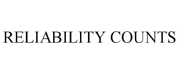RELIABILITY COUNTS trademark