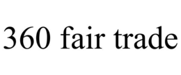 360 FAIR TRADE trademark