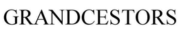 GRANDCESTORS trademark