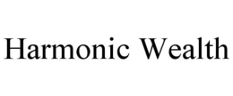 HARMONIC WEALTH trademark