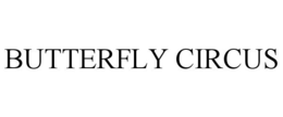 BUTTERFLY CIRCUS trademark