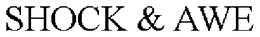 SHOCK & AWE trademark
