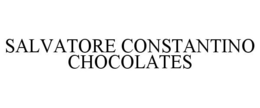 SALVATORE CONSTANTINO CHOCOLATES trademark