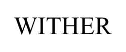 WITHER trademark