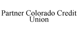 PARTNER COLORADO CREDIT UNION trademark