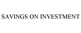 SAVINGS ON INVESTMENT trademark
