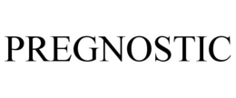 PREGNOSTIC trademark
