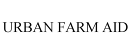 URBAN FARM AID trademark