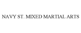 NAVY ST. MIXED MARTIAL ARTS trademark