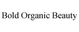 BOLD ORGANIC BEAUTY trademark