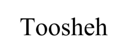 TOOSHEH trademark