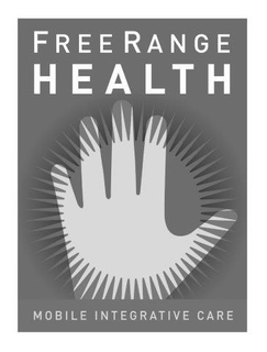 FREE RANGE HEALTH MOBILE INTEGRATIVE CARE trademark